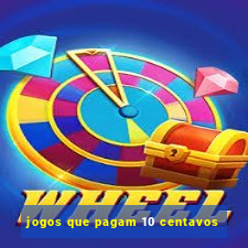 jogos que pagam 10 centavos